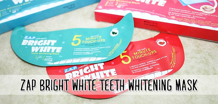 Review : Zap bright white teeth whitening mask มาส์กฟันขาว