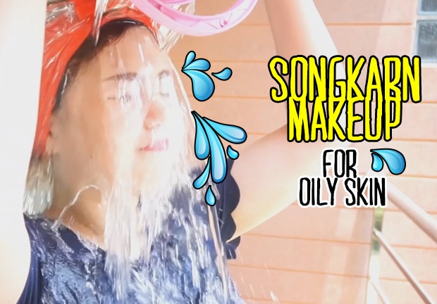 Songkarn Makeup for oily skin